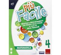Matematica 4 più facile. Per la Scuola elementare