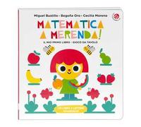 Matematica a merenda. Un libro gioco da tavola