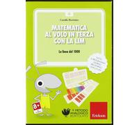 Libri Camillo Bortolato - Matematica Al Volo In Terza Con La LIM. La Linea Del 1