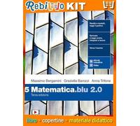 MATEMATICA BLU 2.0 3ED. - VOL. 5 (LDM) (9788808873620) - Libro Scolastico + Kit Scuola con Copertine Rebillo