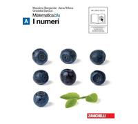 Matematica.blu 2.0. Vol. A.Blu: I numeri. Per le Scuole superiori. Con espansione online