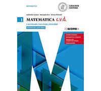 Matematica c.v.d. Calcolare, valutare, dedurre. Ediz. azzurra. Per le Scuole superiori. Con e-book. Con espansione online (Vol. 1)