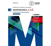 Matematica c.v.d. Calcolare, valutare, dedurre. Ediz. blu. Per le Scuole superiori. Con e-book. Con espansione online (Vol. 2)