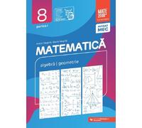 Matematica - Clasa 8 Partea 1 - Consolidare - Anton Negrila, Maria Negrila