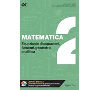 Matematica. Con estensioni online. Equazioni e disequazioni, funzioni, geometria analitica (Vol. 2)