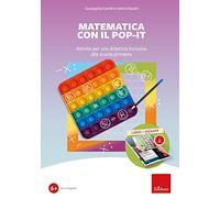 Matematica con il POP-IT. Attività per una didattica inclusiva alla scuola primaria. Con web app