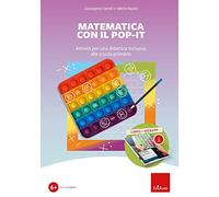 Matematica con il POP-IT. Attività per una didattica inclusiva alla scuola primaria. Con web app