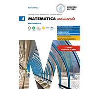 Matematica con metodo. Ediz. Blu. Per le Scuole superiori (Vol. 4)