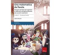 MATEMATICA DA FAVOLA. LIVELLO 2 - SCUOLA PRIMARIA - RAZZINI VALERIA - Erickson