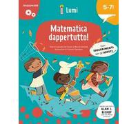Matematica dappertutto! (Ragionare). Ediz. a colori