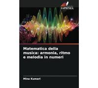 Matematica della musica: armonia, ritmo e melodia in numeri