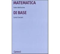 Matematica di base - Bellissima Fabio, Crociani Carla