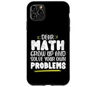 Matematica dicendo che la matematica crescere e risolvere i problemi da soli Custodia per iPhone 11 Pro Max