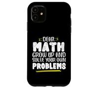 Matematica dicendo che la matematica crescere e risolvere i problemi da soli Custodia per iPhone 11