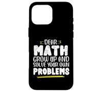 Matematica dicendo che la matematica crescere e risolvere i problemi da soli Custodia per iPhone 16 Pro Max