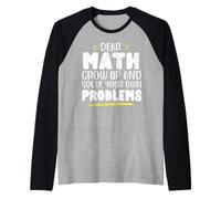 Matematica dicendo Che la Matematica Crescere e Risolvere i Problemi da Soli Maglia con Maniche Raglan