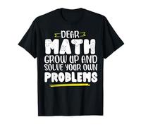 Matematica dicendo Che la Matematica Crescere e Risolvere i Problemi da Soli Maglietta