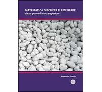Matematica discreta elementare da un punto di vista superiore