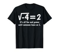 Matematica Divertente è Tutto Divertente e Giochi Fino a Quando Qualcuno perde Un io Maglietta con Stampa Grafica Economica