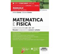 Matematica e fisica.Classi di concorso A20-A26- A27 - Con espansioni online. Manuale disciplinare di preparazione ai concorsi a cattedra. Con espansioni online