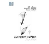 Matematica e grafica. Una proposta didattica fra tradizione e innovazione