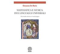 Matematica e musica: due linguaggi universali. Uno studio storico e musicologico