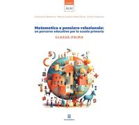 Matematica e pensiero relazionale: un percorso educativo per la s