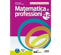 matematica e professioni vol. 4/5 con ebook per le scuole superiori Fragni 88618