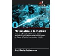 Matematica e tecnologia: L'uso del software GeoGebra come risorsa didattica nell'insegnamento della Geometria piana per il corso di Tecnico Infermieristico PROEJA
