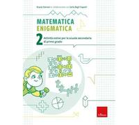 Matematica enigmatica. Attività estive per la scuola secondaria di primo grado. Vol. 2