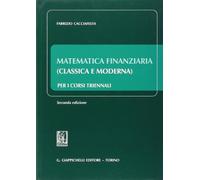 Matematica finanziaria (classica e moderna) per i corsi triennali