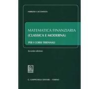 Matematica finanziaria (classica e moderna) per i corsi triennali