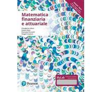 Matematica finanziaria e attuariale. Ediz. mylab. Con Contenuto digitale per accesso online