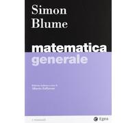 Matematica Generale - Carl P. Simon e Lawrence E. Blume - 2007