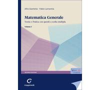 Matematica generale. Teoria e pratica con quesiti a scelta multipla. Vol. ...