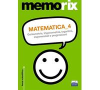 Matematica. Goniometria, trigonometria, logaritmi, esponenziali e progressioni (Vol. 4)