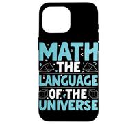 Matematica Il linguaggio dell'universo Custodia per iPhone 16 Pro Max