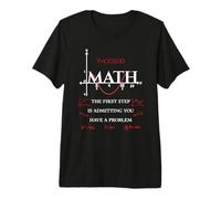 Matematica Il Primo Passo è ammettere Che Hai Un Problema, Vintage Maglietta Premium