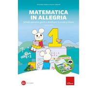 Matematica in allegria. Schede operative, giochi, attività per la scuola primaria. Classe prima. Con software