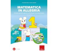 Matematica In Allegria. Schede Operative, Giochi, Attività Per La Scuola Primari
