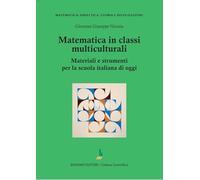 Matematica in classi multiculturali. Materiali e strumenti per la scuola italiana di oggi