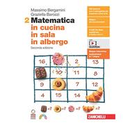 Matematica in cucina, in sala, in albergo. Per le Scuole superiori. Con Contenuto digitale (fornito elettronicamente) (Vol. 2)