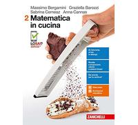 Matematica in cucina. Per le Scuole superiori. Con aggiornamento online (Vol. 2)