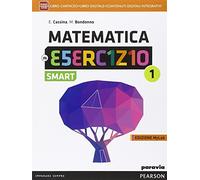 Matematica in esercizio smart. Ediz. mylab. Per le Scuole superiori. Con e-book. Con espansione online (Vol. 1)
