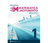 Matematica in movimento. Ediz. azzurra. Per il primo biennio delle Scuole superiori. Con e-book. Con espansione online (Vol. 1)
