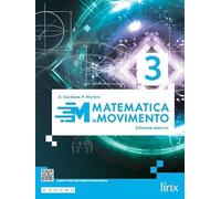 Matematica in movimento. Ediz. azzurra. Per il triennio delle Scuole superiori. Con e-book. Con espansione online (Vol. 3)