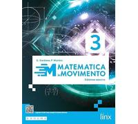 Matematica in movimento. Ediz. azzurra. Per il triennio delle Scuole superiori. Con e-book. Con espansione online (Vol. 3)
