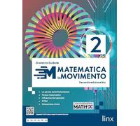 Matematica in movimento. Ediz. blu. Per il biennio delle Scuole superiori. Con e-book. Con espansione online (Vol. 2)