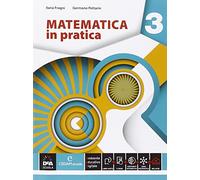 Matematica in pratica. Per le Scuole superiori. Con e-book. Con espansione online (Vol. 3)