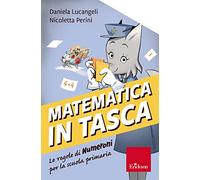 Matematica in tasca. Le regole di Numeroni per la scuola primaria